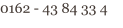 0162 - 43 84 33 4